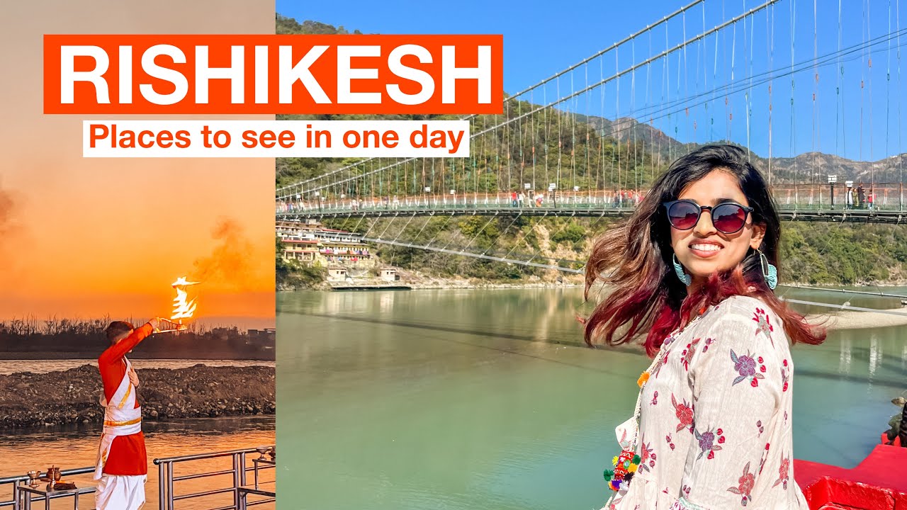 Top 35 Places to Visit in Rishikesh in One Day