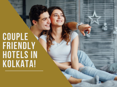 Top 10 Couple Friendly Hotels in Kolkata