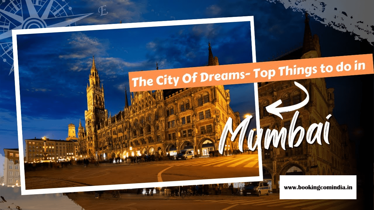 Best 16 Things to Do in Mumbai: A Comprehensive Guide to Exploring the City of Dreams