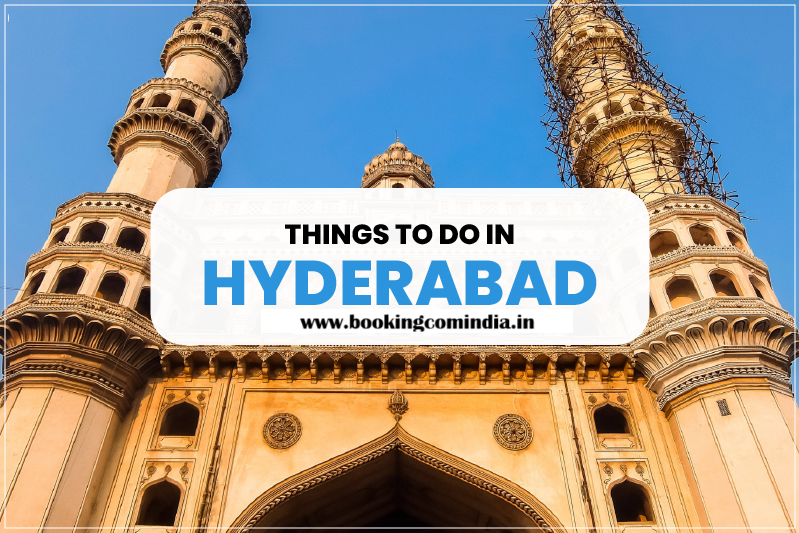 Best 16 Things to Do in Hyderabad: Guide to Exploring the City of Pearls